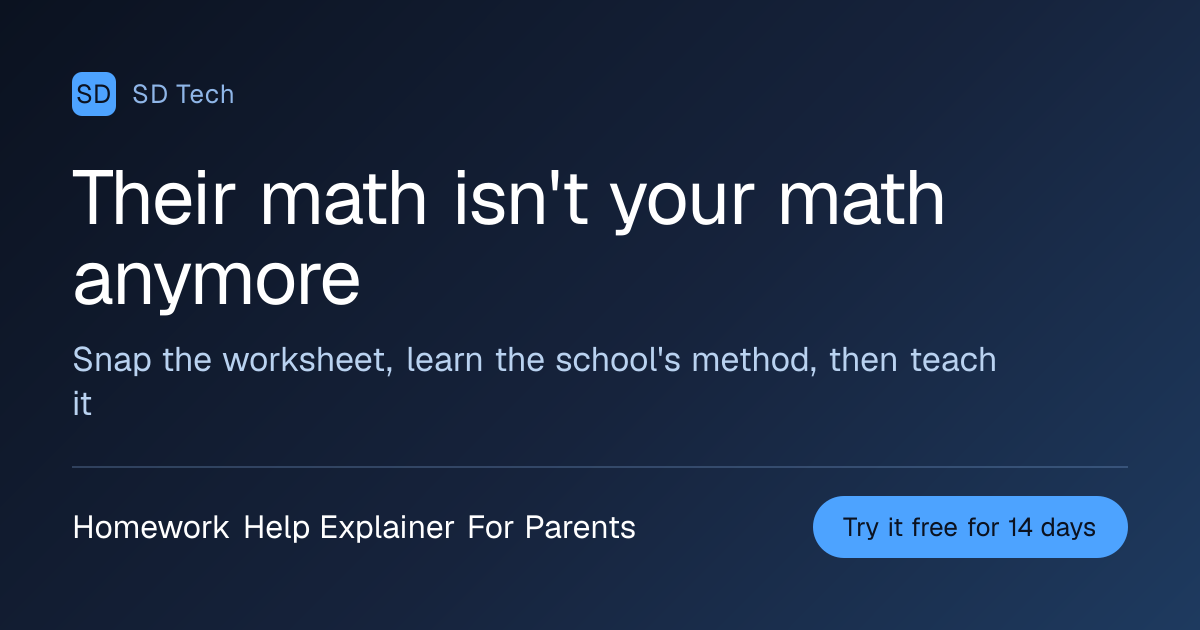 Homework Help Explainer For Parents — Help with tonight's homework without teaching it the old way.